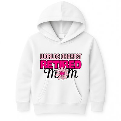 WorldS Okayest Retired Mom Kids Hoodie