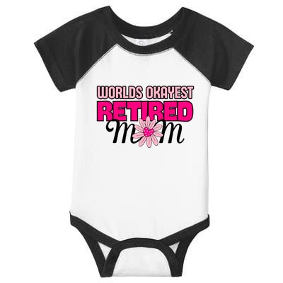 WorldS Okayest Retired Mom Infant Baby Jersey Bodysuit