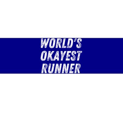 World's Okayest Runner Funny Running 5k Marathon Distance Meaningful Gift Bumper Sticker