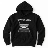 Write On. Retro Typewriter Funny Novelty Writing Writers Pun Hoodie