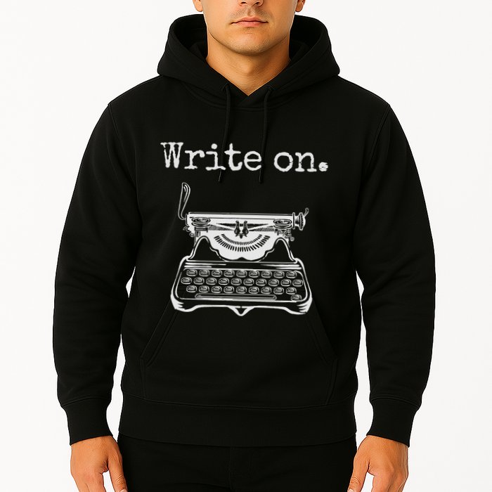 Write On. Retro Typewriter Funny Novelty Writing Writers Pun Hoodie