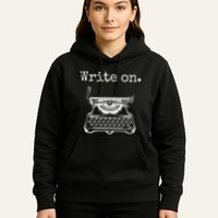 Write On. Retro Typewriter Funny Novelty Writing Writers Pun Hoodie