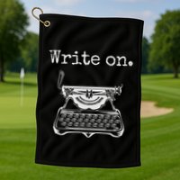 Write On. Retro Typewriter Funny Novelty Writing Writers Pun Golf Towel