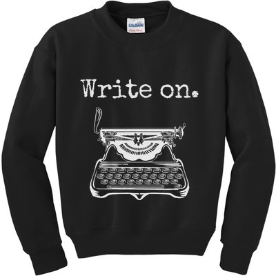 Write On. Retro Typewriter Funny Novelty Writing Writers Pun Kids Sweatshirt