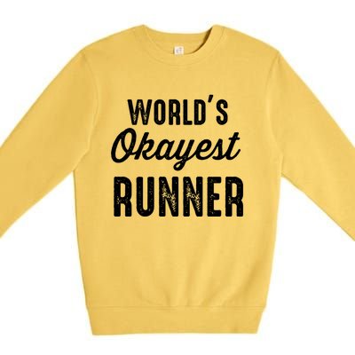 Worlds Okayest Runner Funny Cool Gift Premium Crewneck Sweatshirt