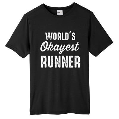 Worlds Okayest Runner Funny Cool Gift Tall Fusion ChromaSoft Performance T-Shirt