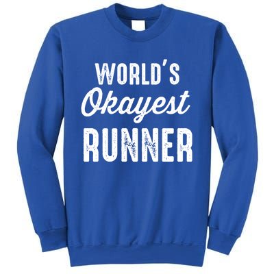 Worlds Okayest Runner Funny Cool Gift Sweatshirt