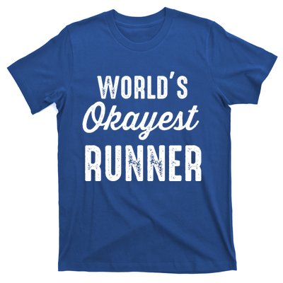 Worlds Okayest Runner Funny Cool Gift T-Shirt