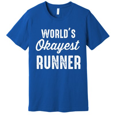 Worlds Okayest Runner Funny Cool Gift Premium T-Shirt