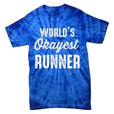 Worlds Okayest Runner Funny Cool Gift Tie-Dye T-Shirt