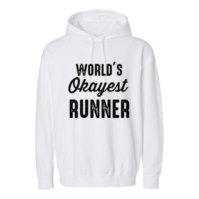 Worlds Okayest Runner Funny Cool Gift Garment-Dyed Fleece Hoodie