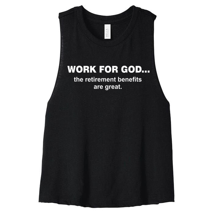 Work For God The Retirement Pan Is Great Women's Racerback Cropped Tank