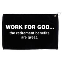 Work For God The Retirement Pan Is Great Grommeted Golf Towel