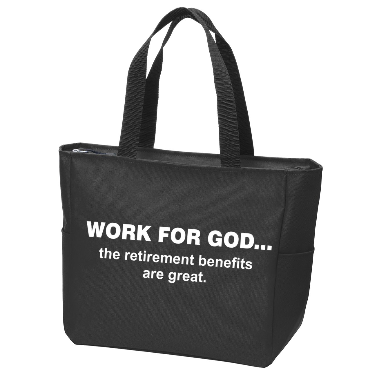 Work For God The Retirement Pan Is Great Zip Tote Bag