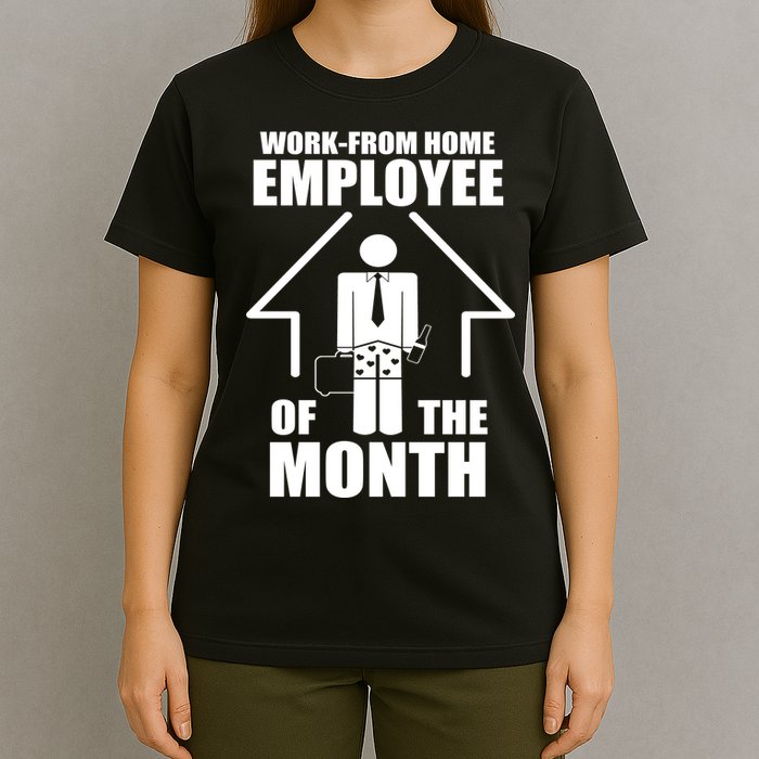 Work From Home Employee Of The Month T-Shirt