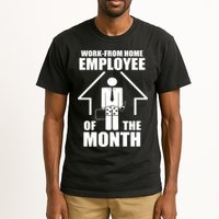 Work From Home Employee Of The Month Tall T-Shirt
