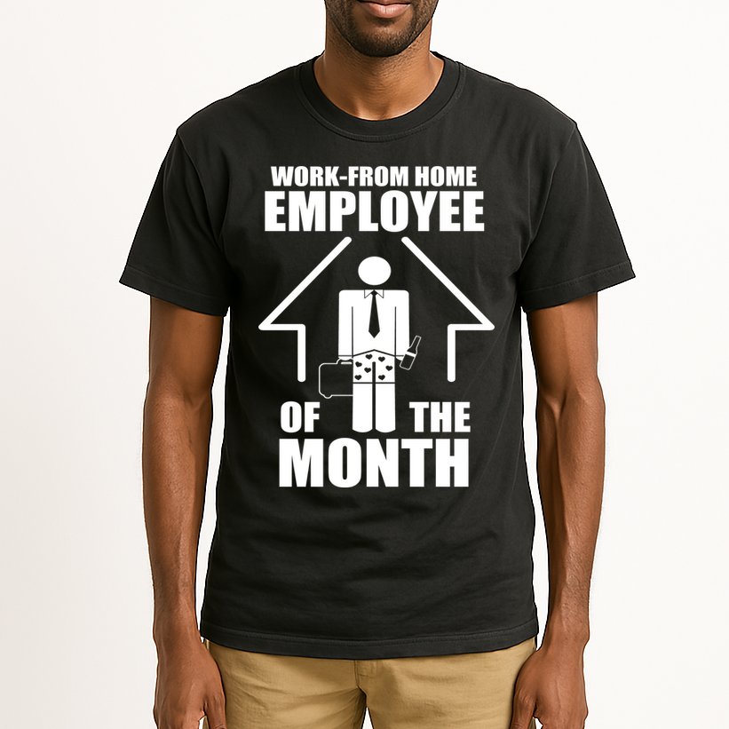 Work From Home Employee Of The Month Tall T-Shirt