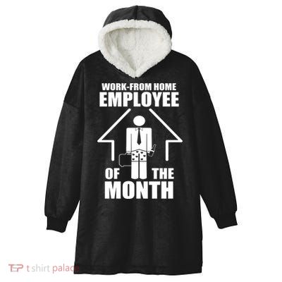 Work From Home Employee Of The Month Hooded Wearable Blanket