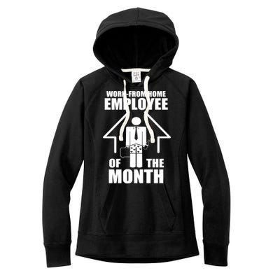 Work From Home Employee Of The Month Women's Fleece Hoodie