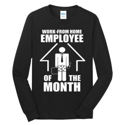 Work From Home Employee Of The Month Tall Long Sleeve T-Shirt