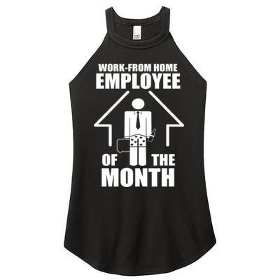Work From Home Employee Of The Month Women's Perfect Tri Rocker Tank
