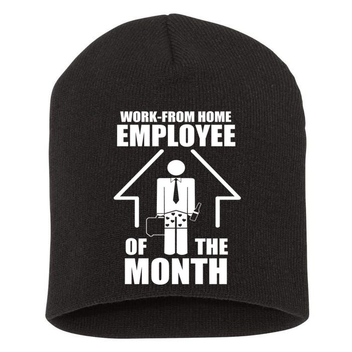 Work From Home Employee Of The Month Short Acrylic Beanie