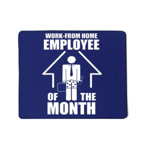 Work From Home Employee Of The Month Mousepad