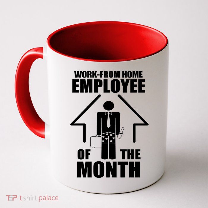 Work From Home Employee Of The Month Mug