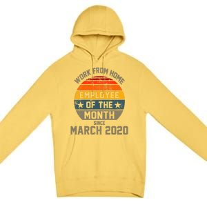 Work From Home Employee Of The Month Funny Pandemic Premium Pullover Hoodie