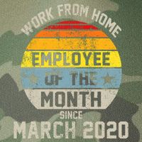 Work From Home Employee Of The Month Funny Pandemic Legacy Tie Dye Trucker Hat