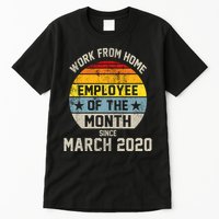 Work From Home Employee Of The Month Funny Pandemic Tall T-Shirt