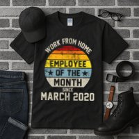 Work From Home Employee Of The Month Funny Pandemic Tall T-Shirt