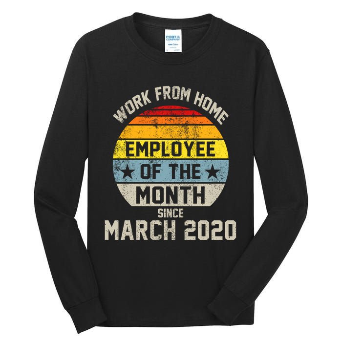 Work From Home Employee Of The Month Funny Pandemic Tall Long Sleeve T-Shirt
