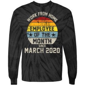 Work From Home Employee Of The Month Funny Pandemic Tie-Dye Long Sleeve Shirt