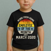 Work From Home Employee Of The Month Funny Pandemic Toddler T-Shirt