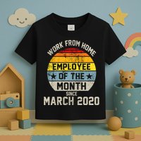 Work From Home Employee Of The Month Funny Pandemic Toddler T-Shirt