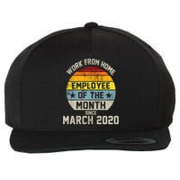 Work From Home Employee Of The Month Funny Pandemic Wool Snapback Cap