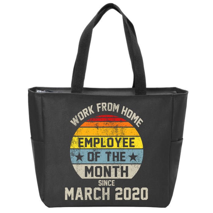 Work From Home Employee Of The Month Funny Pandemic Zip Tote Bag