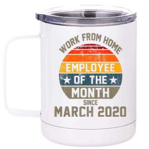 Work From Home Employee Of The Month Funny Pandemic 12 oz Stainless Steel Tumbler Cup