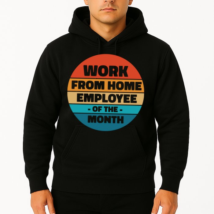 Work From Home Employee Of The Month Retro Hoodie