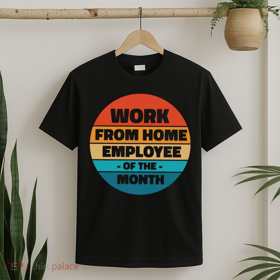 Work From Home Employee Of The Month Retro T-Shirt
