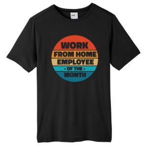 Work From Home Employee Of The Month Retro Tall Fusion ChromaSoft Performance T-Shirt