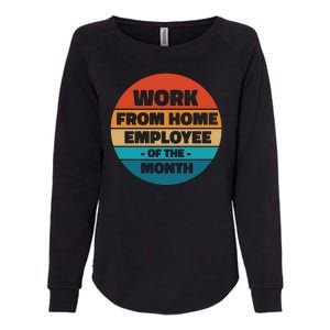 Work From Home Employee Of The Month Retro Womens California Wash Sweatshirt