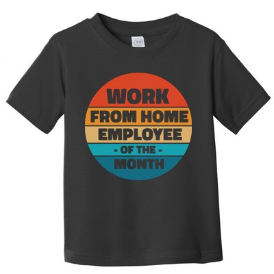 Work From Home Employee Of The Month Retro Toddler T-Shirt