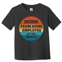 Work From Home Employee Of The Month Retro Toddler T-Shirt