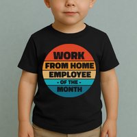 Work From Home Employee Of The Month Retro Toddler T-Shirt