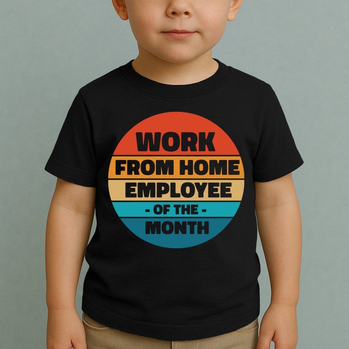 Work From Home Employee Of The Month Retro Toddler T-Shirt