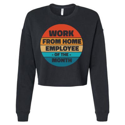 Work From Home Employee Of The Month Retro Cropped Pullover Crew