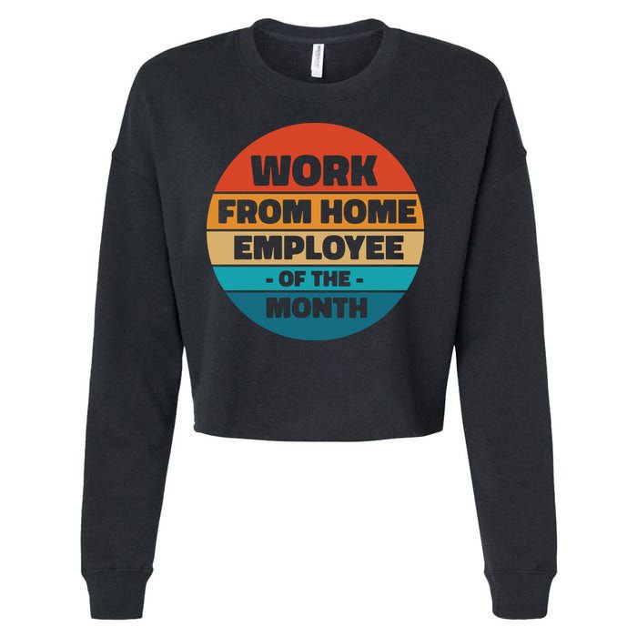 Work From Home Employee Of The Month Retro Cropped Pullover Crew