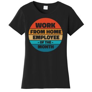 Work From Home Employee Of The Month Retro Women's T-Shirt